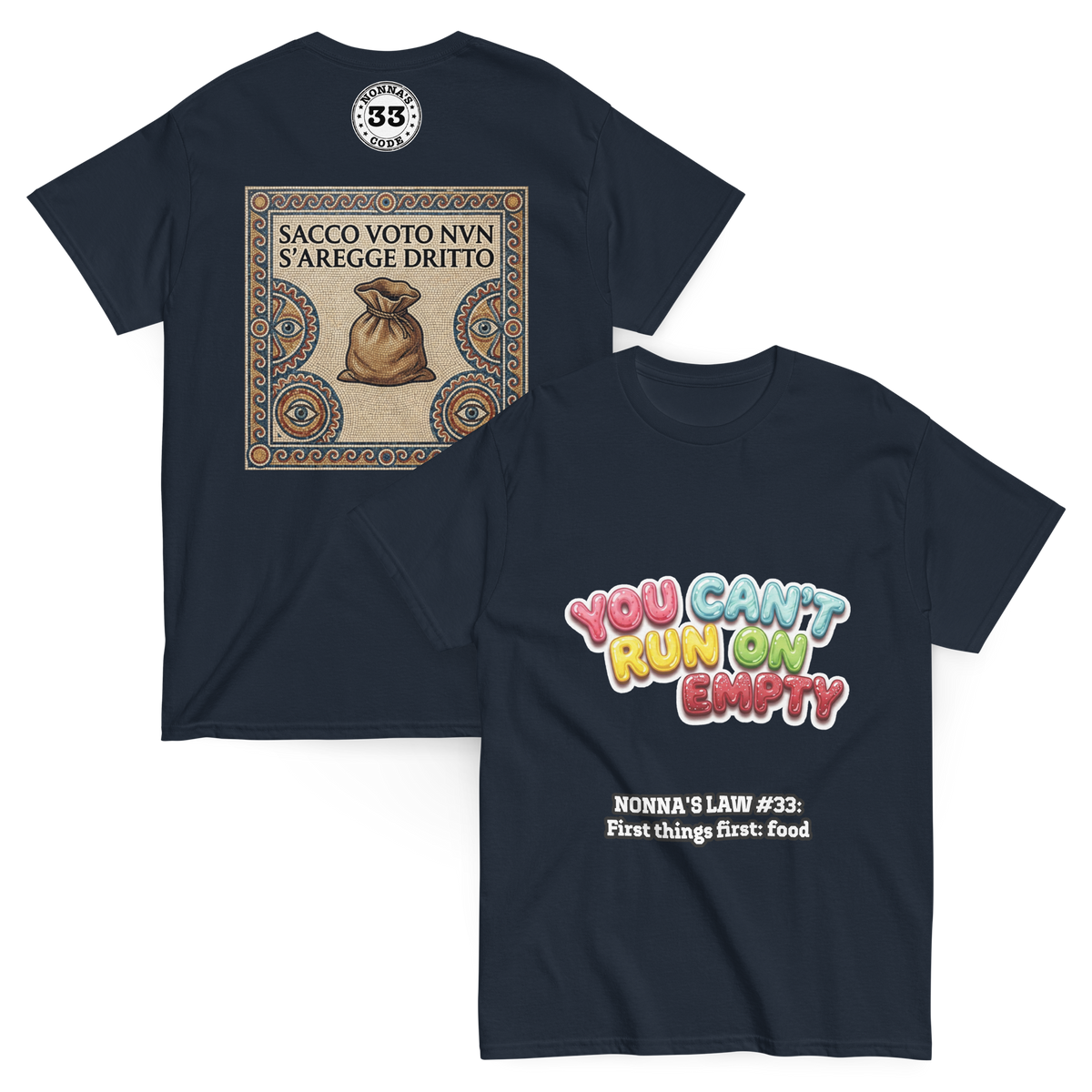 Navy Nonna’s Law #33 T-shirt, front and back, with colorful ‘You can’t run on empty’ lettering and sack mosaic artwork.